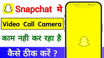 Snapchat Video Call Camera Not Working Android | Snapchat Video Call Camera Problem