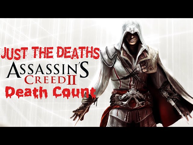 Assassin's Creed 2 (2016) Death Count 