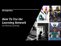 How to use the learning network for remote learning  webinar