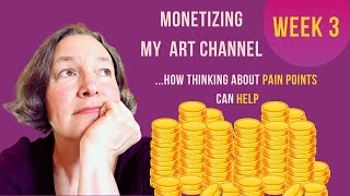 Week 3 of Monetizing My Art Channel
