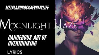 Video thumbnail of "Moonlight haze   dangerous art of overthinking lyrics"