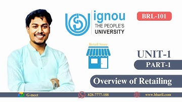 BRL-101 UNIT-1 RETAIL SCENARIO | Overview of Retailing | BBA IGNOU | BCOMF | Kishan Kanaujia