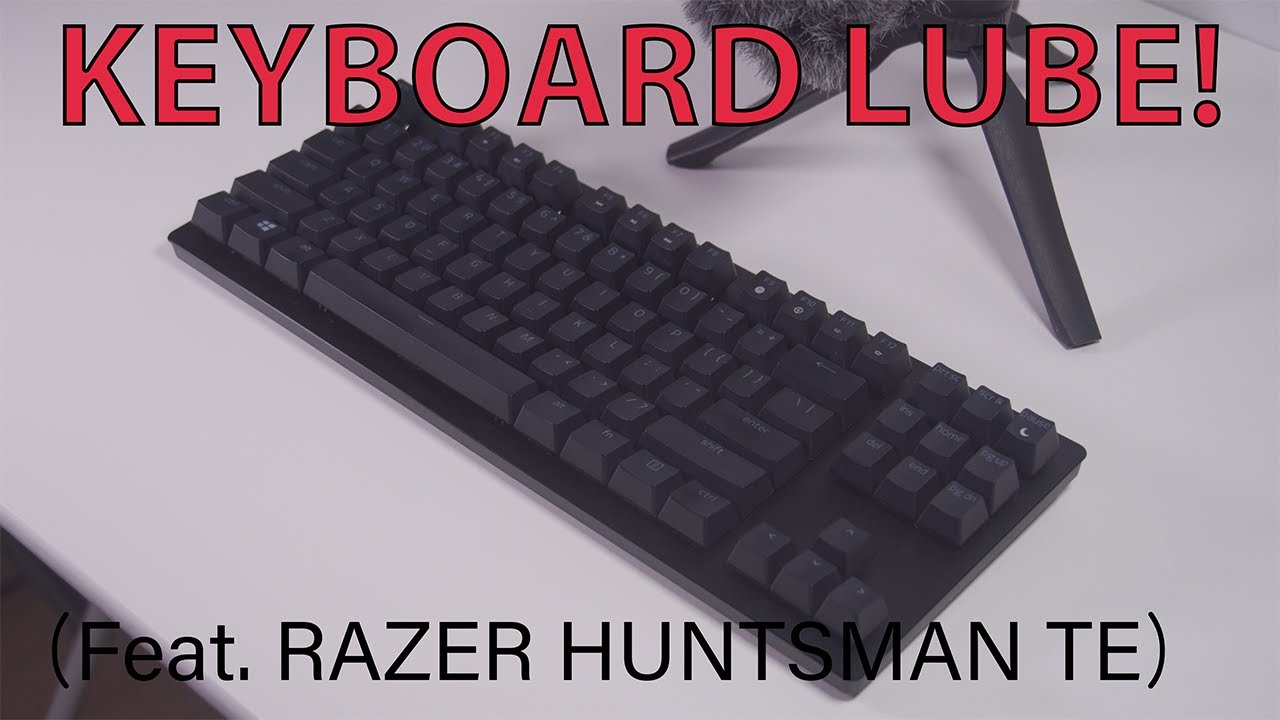 How to lubricating Razer Huntsman TE