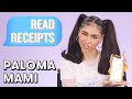 Paloma Mami Reveals What's In Her Notes App, Her Google History & More | Read Receipts | Seventeen