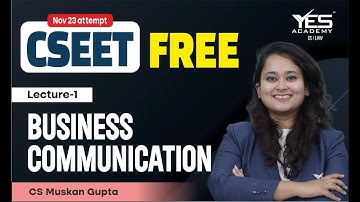 FREE CSEET Business Communication Online Classes for Nov 2023 (Lec 3) | FREE CSEET LIVE Batch Nov 23