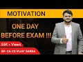 One day before exam  motivation  by ca cs vijay sarda  motivation