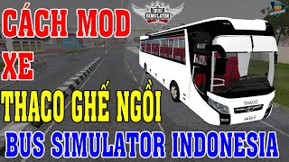 Top 5 Mod Xe Thaco Bus Simulator Indonesia hay nhất