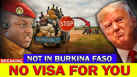 Burkina Faso BANNED U.S. Deportees — Rejects Migrants Under President Donald Trump