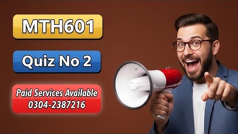 MTH601 Quiz No 2 || Mth601 Final Term Quiz Spring 2022