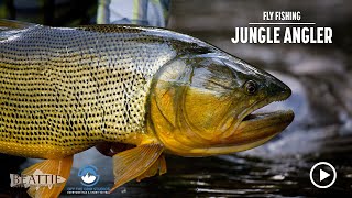 Full Film Fishing For Den Dorado In The Bolivian Jungle In Jungle Angler