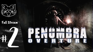Penumbra: Overture #2 | Full Stream · Twitch · Oct 27, 2025 | S&RV#0397