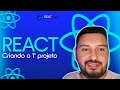 React - Criando o primeiro projeto l Rafael Menon