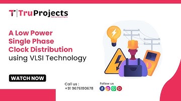 A low power single phase clock distribution using VLSI technology VLSI MINI PROJECTS IN HYDERABAD