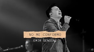 Video thumbnail of "EMIR SENSINI - "No me Conformo" (Video Oficial)"