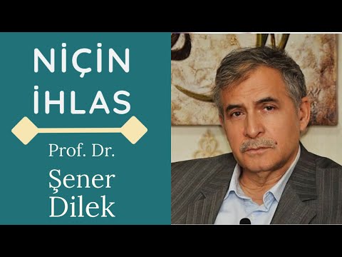 Niçin İhlas - Prof. Dr. Şener Dilek ile Risale-i Nur Hakikatleri ve Marifet Nurları