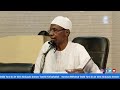 Karatun miftahud alib tare da dr idris abduaziz dutsen tanshi hafizahullah