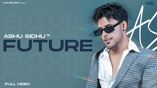 Future (Official Video) Ashu Sidhu | Ruby Chatha | N Vee | 👍 2022 | Hub Recordz