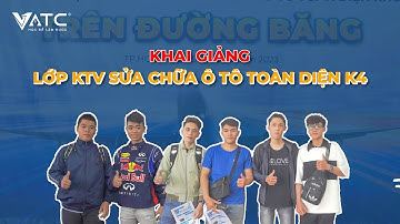 Khai giảng khóa học KTV sửa chữa ô tô toàn diện tại trung tâm VATC