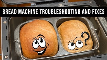 A Handy Bread Machine Troubleshooting Guide (Frequent Problems And Solutions)