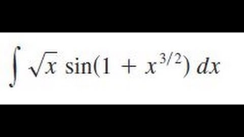 sqrt(t) * sin(1 + x^(3/2)) dx, Evaluate the indefinite integral.