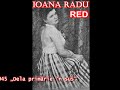 DOCUMENT AUDIO - 1945 - IOANA RADU „Dela primărie &#39;n sus”