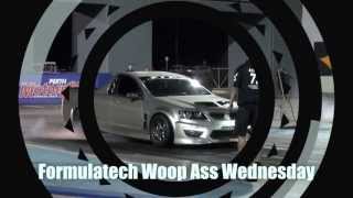 Woop Ass Wednesday - Drags - Formulatech Week 3 - Perth Motorplex
