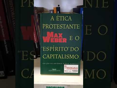 Max Weber - E o espírito do capitalismo