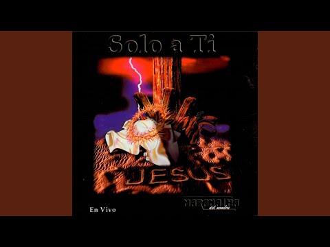 Video de Solo a ti por Maranatha del Nombre