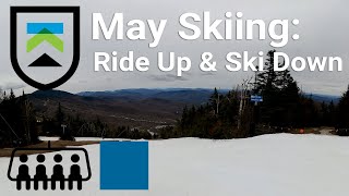 Killington - Skiing in May - Ride Up & Ski Down (Superstar Express Quad & Skyelark to Bittersweet)