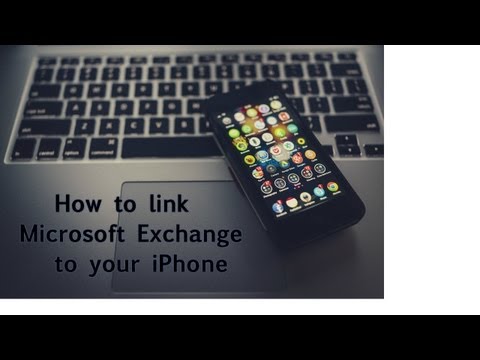 How to link Microsoft Exchange to your iPhone