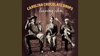 Miniatura de vídeo de "Carolina Chocolate Drops - No Man's Mama"