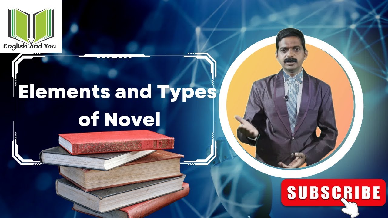 Novel : Elements and Types | Explanation in simple Language 