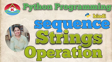 @17 PYTHON PROGRAMMING -STRING |CONCATENATION | REPLICATION  |SLICING | Hindi