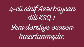 4 Cü Sinif Azərbaycan Di̇li̇ Ksq 1- 4 Cü Sinif Azərbaycan Dili Yeni Dərslik Ksq 1