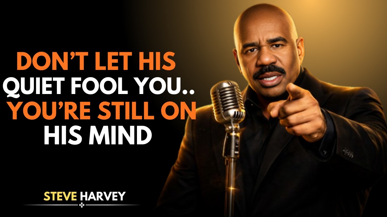 DON’T LET His Quiet Fool You… You’re STILL On His Mind | Steve Harvey Relationship Advice