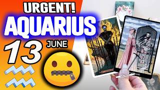 Aquarius ♒URGENT❗️ DON’T SAY ANYTHING TO ANYONE PLEASE🙏🏻🤐🤫 horoscope for today JUNE 13 2026 ♒ tarot