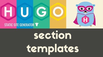 Section Templates | Hugo - Static Site Generator | Tutorial 15