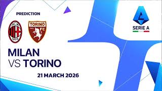 AC Milan VS Torino | Italy Serie A Match Prediction