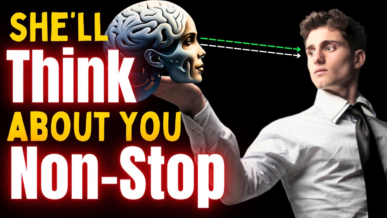 DO THIS!! She Will Think about You NON STOP - YouTube
