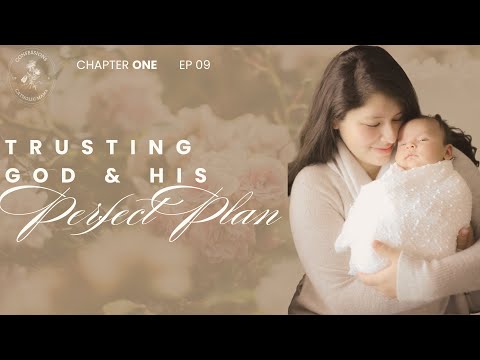 Chapter 1 | Episode 9: Trusting God and His Perfect Plan Featuring Angie Q