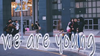 WE ARE YOUNG // CINEMATIC VIDEO HD