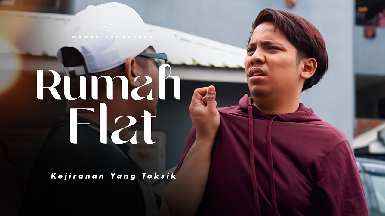 RUMAH FLAT | SHORTFILM KEJIRANAN YANG TOKSIK