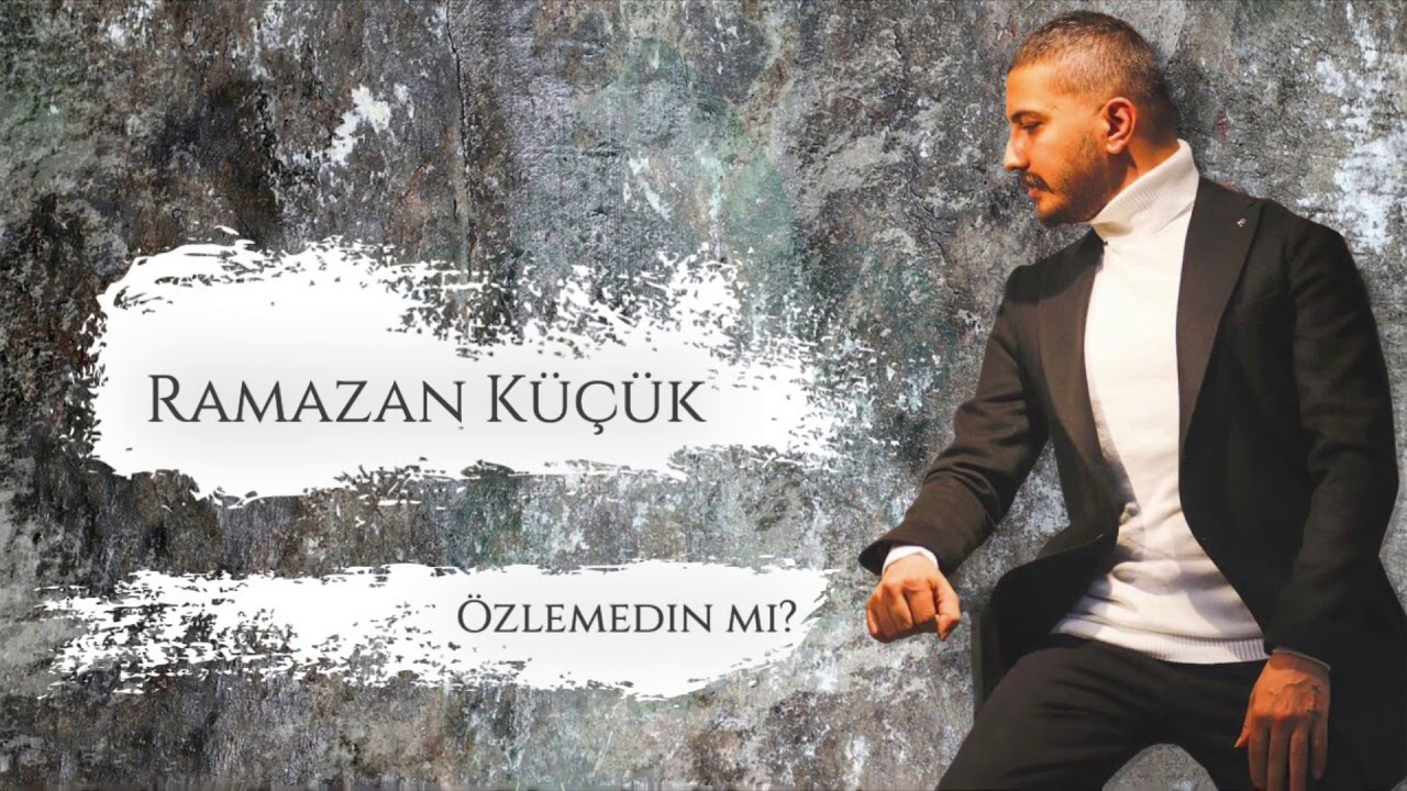 Ramazan Küçük - Özlemedin mi?