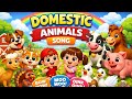 Domestic Animals Song for Kids 🐄 Learn Animal Names &amp; Sounds#nurseryrhymes#toddlerlearning#3D