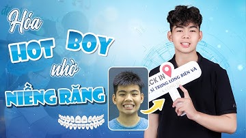 Hóa Hotboy Nhờ Niềng Răng | Bác sĩ Trung Long Biên