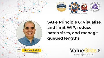 SAFe Principle 6 - Visualise and limit WIP, reduce batch sizes, and manage queued lengths.