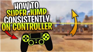 How to SUPER JUMP CONSISTENTLY on Controller - Apex Legends Tutorial