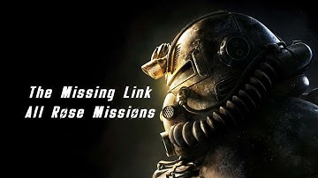 Fallout 76 - The Missing Link All Missions - Xbox One X - All Rose Missions