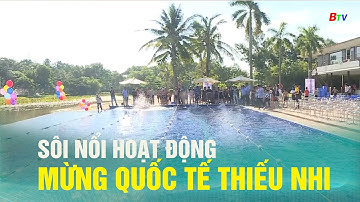 Sôi nổi hoạt động mừng quốc tế thiếu nhi | BTV - TRUYỀN HÌNH BÌNH DƯƠNG