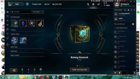 LMHT : Mở rương Hextech